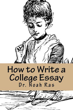 How to Write a College Essay: 2015 Study Guide