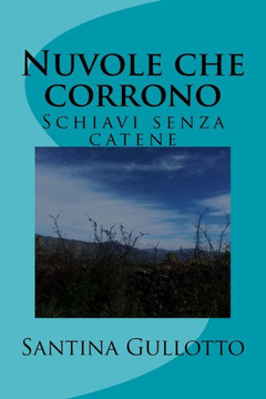 Nuvole che corrono: Schiavi senza catene