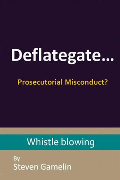 Deflategate... Prosecutorial Misconduct?