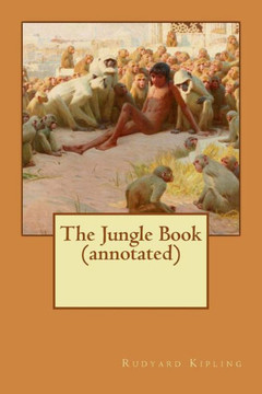 The Jungle Book (annotated) The Jungle Book (annotated)