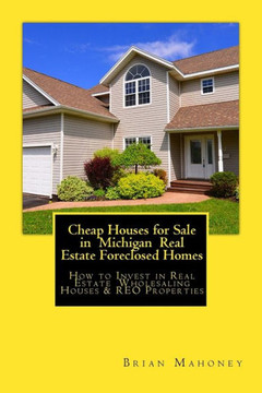 Cheap Houses For Sale In Michigan Real Estate Foreclosed Homes: How To Invest In Real Estate Wholesaling Houses & Reo Properties