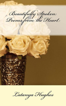 Beautifully Spoken: Poems from the Heart