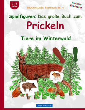 BROCKHAUSEN Bastelbuch Bd. 4: Spielfiguren - Das grosse Buch zum Prickeln: Tiere im Winterwald