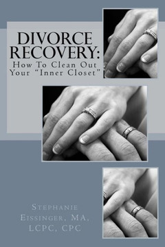 Divorce Recovery: How to Clean Out Your Inner Closet