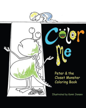 Color Me: Peter & the Closet Monster Coloring Book