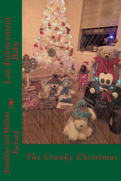 Law Enforcement Baby: The Cranky Christmas