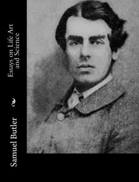 Essays on Life Art and Science