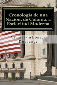 Cronolog?a de una Naci?n, de Colonia a Esclavitud Moderna: Esclavitud Moderna
