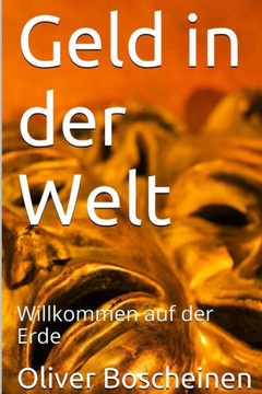 Geld in der Welt: Willkommen auf der Erde