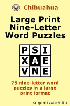 Chihuahua Large Print Nine-Letter Word Puzzles - Large Print