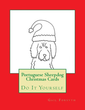 Portuguese Sheepdog Christmas Cards: Do It Yourself