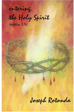 Entering the Holy Spirit Entering the Holy Spirit