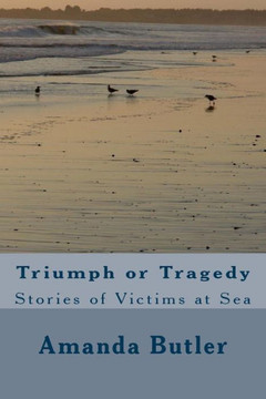 Triumph or Tragedy: Stories of Victims at Sea