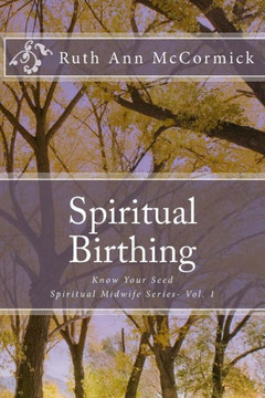 Spiritual Birthing: Know Your Seed
