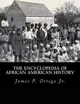The Encyclopedia of African American History The Encyclopedia of African American History