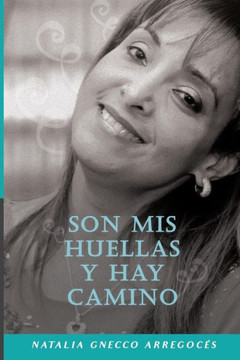 Son Mis Huellas Y Hay Camino Son Mis Huellas Y Hay Camino