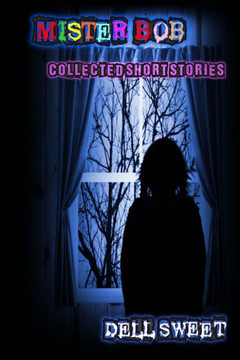 Mister Bob: Collected Short Stories