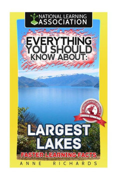 Everything You Should Know About : Largest Lakes Faster Learning Facts