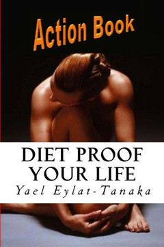 Diet Proof Your Life - Action Book: The Seven Essential Secrets of Success