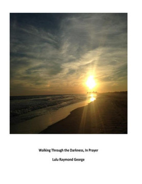 Walking Through the Darkness, In Prayer
