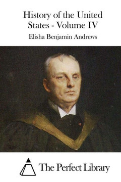 History of the United States - Volume IV