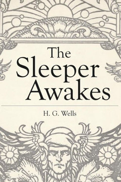 The Sleeper Awakes: Illustrated Revised Edition