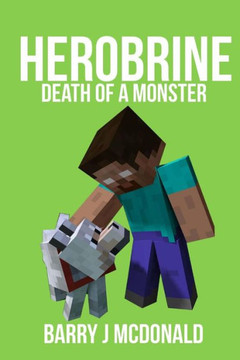 Herobrine - Death Of A Monster