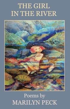 The Girl in the River: Poems by Marilyn Peck