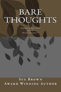 Bare Thoughts: Improving Our Lives and the World Around Us