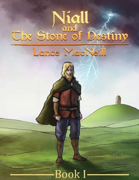 Niall And The Stone Of Destiny: Book I