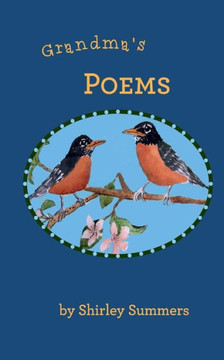 Grandma's Poems: A collection of poetry written late in life