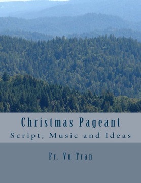 Christmas Pageant: Script, Music and Ideas (Large Print)
