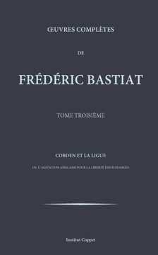 Oeuvres completes de Frederic Bastiat - tome 3