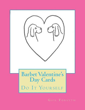 Barbet Valentine's Day Cards: Do It Yourself
