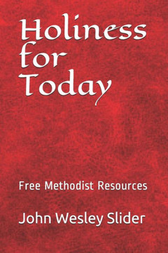 Free Methodist Handbook: Holiness for Today