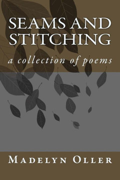 seams and stitching: a collection of poems