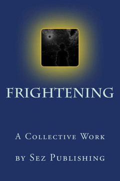 Frightening: a collective work