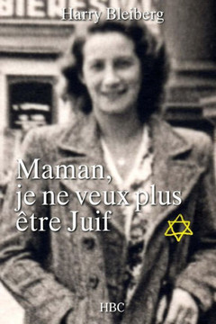 Maman, je ne veux plus ?tre Juif