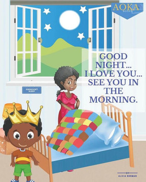 Good Night, I Love You, See You In The Morning