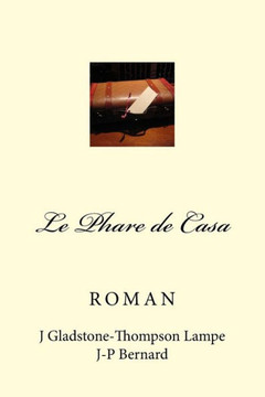 Le Phare de Casa: Un long chemin a parcourir vers la liberte pendant la seconde guerre mondiale