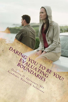 Daring YOU To Be YOU: Evaluating Boundaries: Evaluating Boundaries