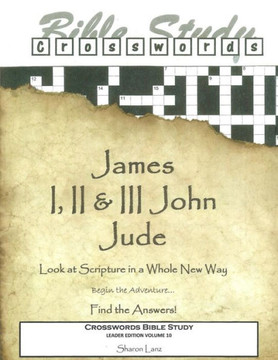 Crosswords Bible Study: James, I, II and III John and Jude Leader Book