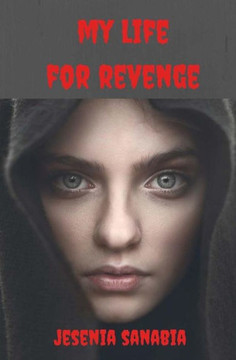 My Life For Revenge