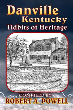 Danville, Kentucky: Tidbits Of Heritage