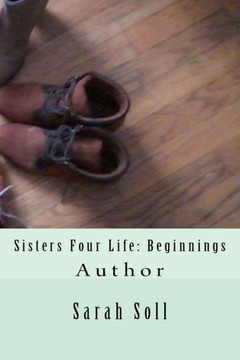 Sisters Four Life: Beginnings Sisters Four Life: Beginnings