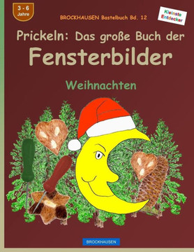 BROCKHAUSEN Bastelbuch Bd. 12 - Prickeln: Das gro?e Buch der Fensterbilder: Weihnachten