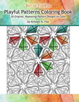 Playful Patterns Coloring Book: 30 Original, Repeating-Pattern Designs to Color