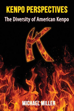Kenpo Perspectives: The Diversity of American Kenpo