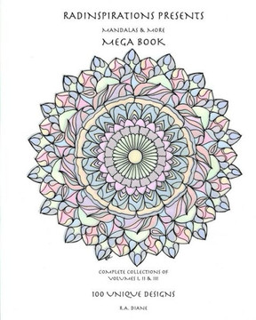 Mandalas & More Mega Book: Complete Collection: Volumes 1, 2 & 3