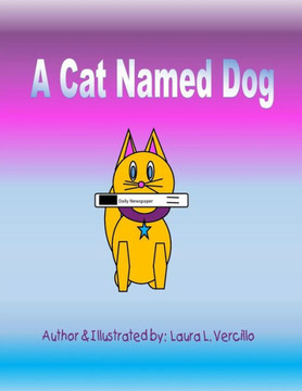 A Cat Named Dog A Cat Named Dog